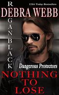 Nothing to Lose by Debra Webb, Regan Black