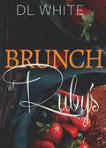 Brunch At Ruby's by D.L. White
