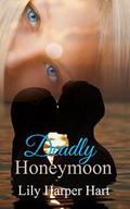 Deadly Honeymoon by Lily Harper Hart