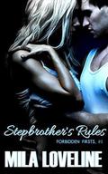 Stepbrother's Rules - Part 1 (Forbidden Firsts #1) by Mila Loveline