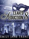 Leah's Seduction: 8 by Emily Jane Trent