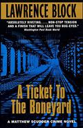 A Ticket to the Boneyard by Lawrence Block