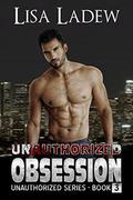 Unauthorized Obsession by Lisa Ladew