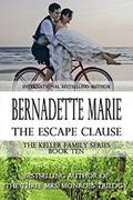 The Escape Clause (Keller Family #10) by Bernadette Marie