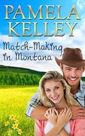 Match-Making in Montana by Pamela M. Kelley
