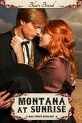 Montana At Sunrise (The Montana Brides #1) by Blaire Brand