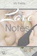 Love Notes: A continuance of the Love, Wrapped, and Burning Souls series by M.J. Fields