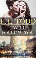 I will Follow You by E.L. Todd