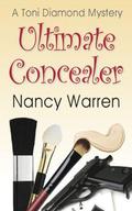 Ultimate Concealer: A Toni Diamond Mystery by Nancy Warren