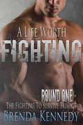 A Life Worth Fighting by Brenda Kennedy, CBB Productions Christina Badder