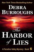 The Harbor of Lies, a Romantic Suspense Novel (Paradise Valley Mystery #6) by Debra Burroughs