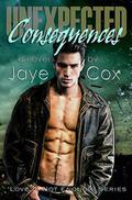 Unexpected Consequences (Love is not enough #1) by Jaye Cox