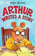 Arthur Writes a Story by Marc Brown