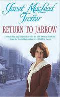 Return To Jarrow by Janet MacLeod Trotter