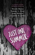 Just One Summer: A Romance Novella Collection by Nicole Deese, Tammy L. Gray