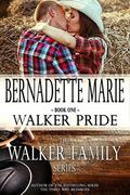 Walker Pride (The Walker Family #1) by Bernadette Marie