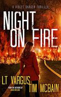 Night on Fire (Violet Darger #6) by L.T. Vargus