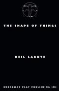 The Shape of Things by Neil LaBute