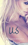 Us (Perfect Chaos #3) by Marie York