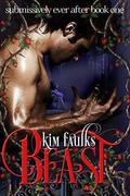 Beast (Submissively Ever After #1) by Eden Connor