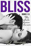 Bliss Series Boxed Set: The Whole Damn Harem by BJ Harvey