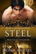 Steel (Blue Collar Wolves #3) by Ronin Winters