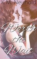 Worth the Wait by K.M.Neuhold