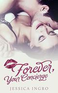 Forever Your Concierge (Concierge #2) by Jessica Ingro