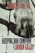 Keeping Bad Company by Lauren Gilley