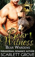 Bear Witness by Scarlett Grove