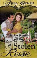 A Stolen Rose (The Archer Family #4) by Amy Corwin