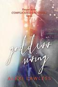 Goddess Rising (Complicated Creatures #0.5) by Alexi Lawless