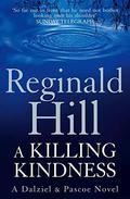 A Killing Kindness by Reginald Hill