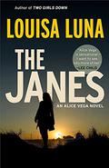 The Janes (Alice Vega #2) by Louisa Luna