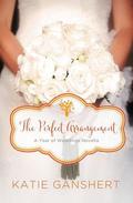 The Perfect Arrangement: An October Wedding Story (A Year of Weddings 2 #11) by Katie Ganshert