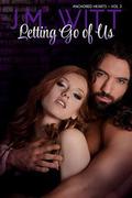 Letting Go of Us (Anchored Hearts #3) by J.M. Witt