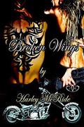 Broken Wings by Harley McRide