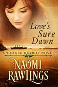 Love's Sure Dawn by Naomi Rawlings