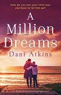 A Million Dreams by Dani Atkins