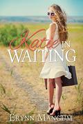 Katie in Waiting (Carrington Springs #1) by Erynn Mangum