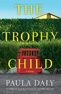 The Trophy Child by Paula Daly