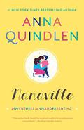 Nanaville: Adventures in Grandparenting by Anna Quindlen