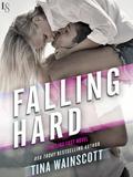 Falling Hard (Falling Fast #2) by Tina Wainscott