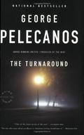 The Turnaround by George P. Pelecanos