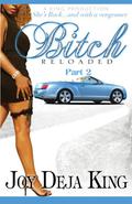 Bitch Reloaded by Deja King