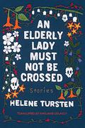 An elderly lady must not be crossed (Elderly Lady #2) by Helene Tursten
