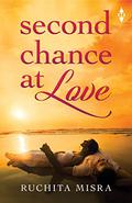 Second Chance at Love by Ruchita Misra