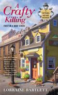 A Crafty Killing (Victoria Square Mystery #1) by Lorraine Bartlett