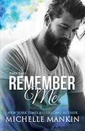 Remember Me - Part Two by Michelle Mankin