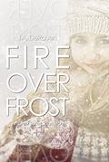 Fire Over Frost: A Short Story (Over #3.5) by J.A. DeRouen